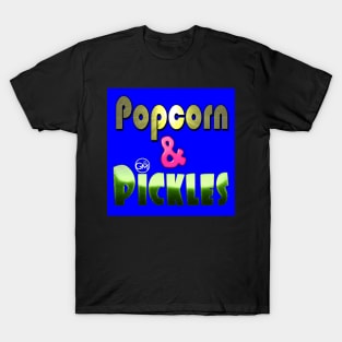 Popcorn and Pickles Podcast Logo T-Shirt